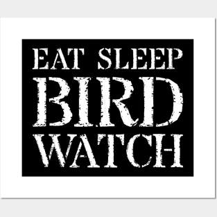 Bird Watching T Shirt Watcher Gift Eat Sleep Bird Watch Posters and Art